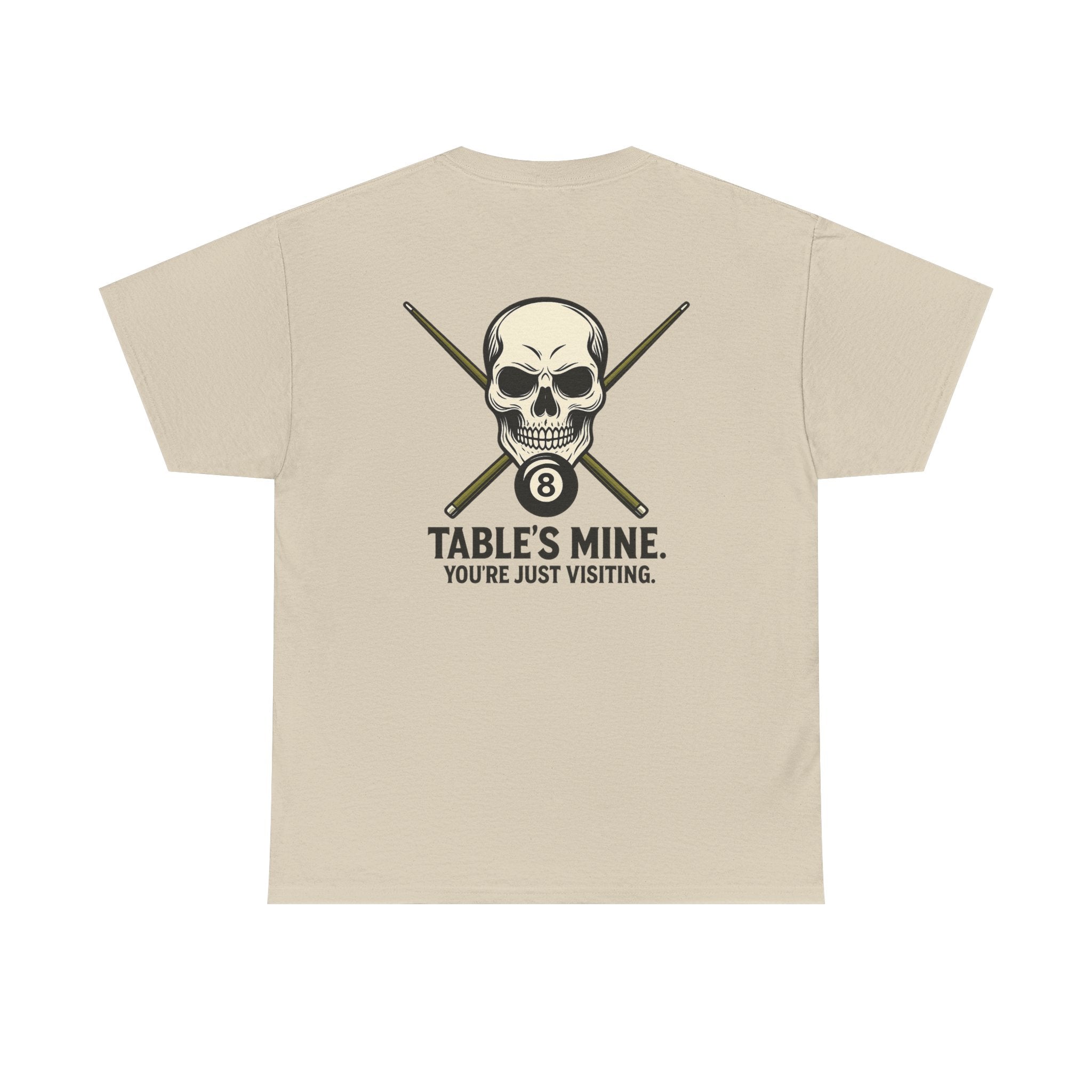 Table's Mine, You're Just Visiting Billiards Gildan Tee
