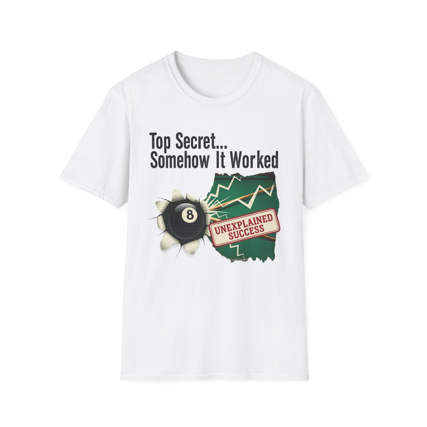 Top Secret… Somehow It Worked - Unexplained Core Line Billiards Gildan Tee