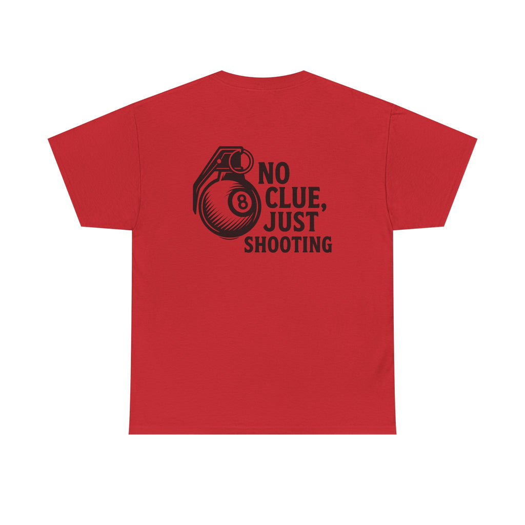 No Clue, Just Shooting Gildan Tee