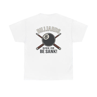 Sink or Be Sank Billiards Gildan Tee