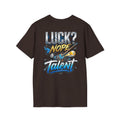 Luck? Nope. Talent. Funny Billiards T-Shirt | Pool Player Graphic Tee | Front & Back Print