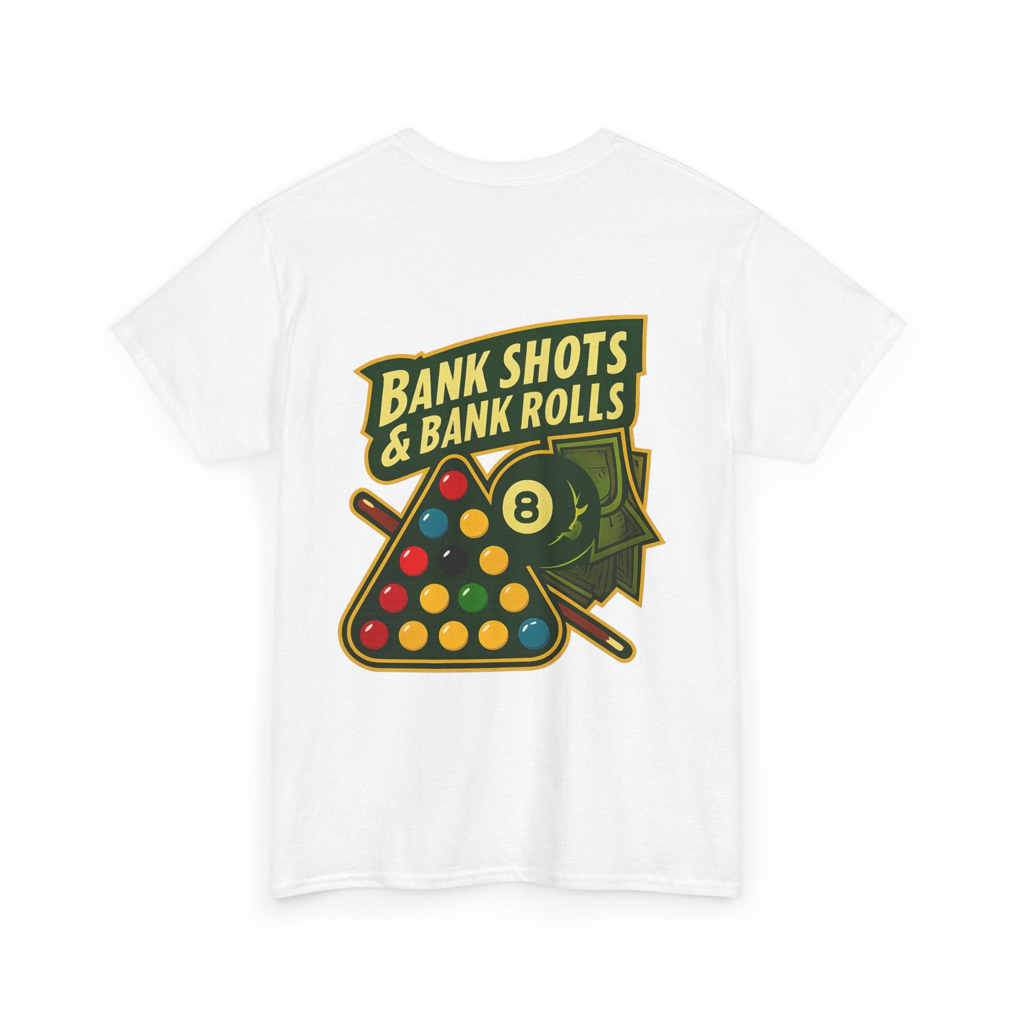 Bank Shots and Bank Rolls Billiards Tee
