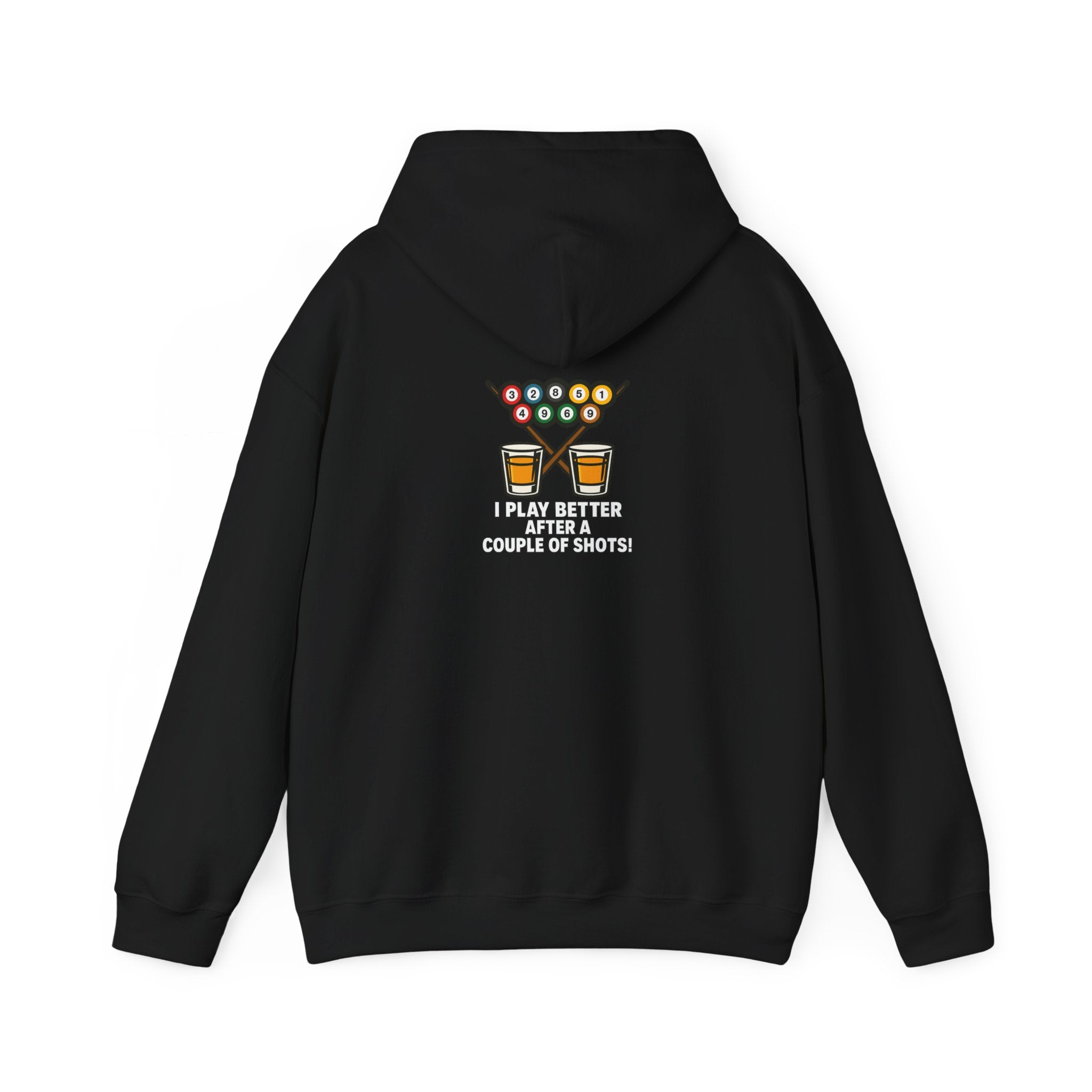I Play Better After A Couple Of Shots!  Black Hoodie