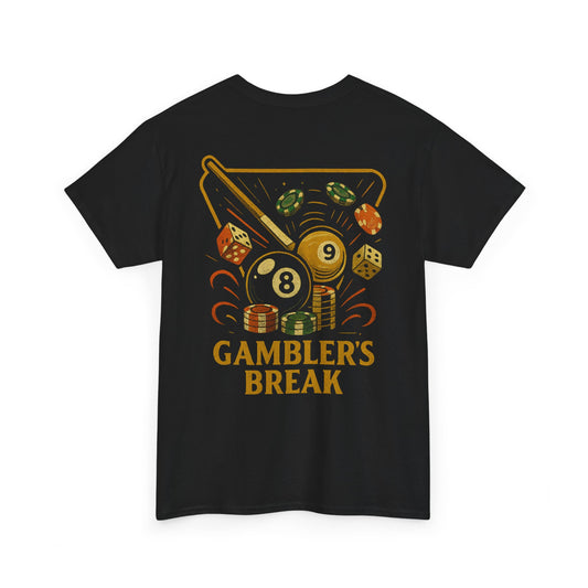 Gambler's Break Gildan Tee