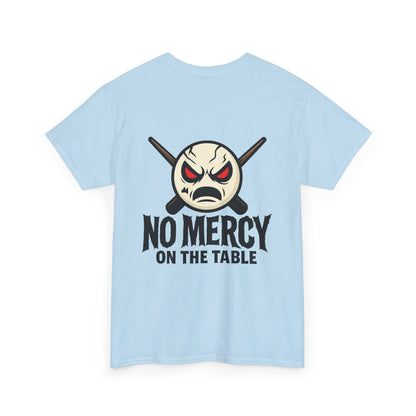 No Mercy On The Table Gildan Tee