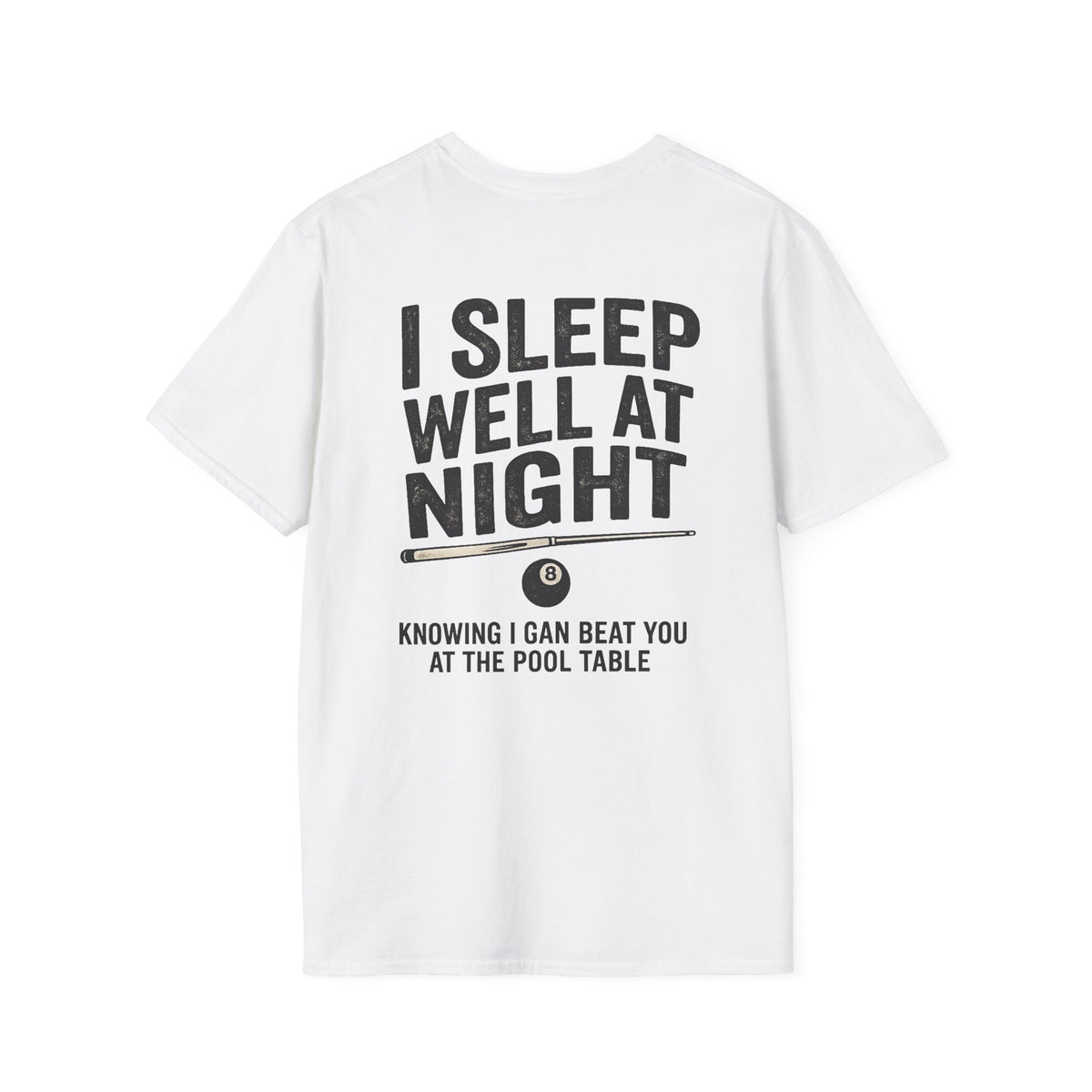 I Sleep Well At Night Funny Pool Player T-Shirt CCS-CST-008