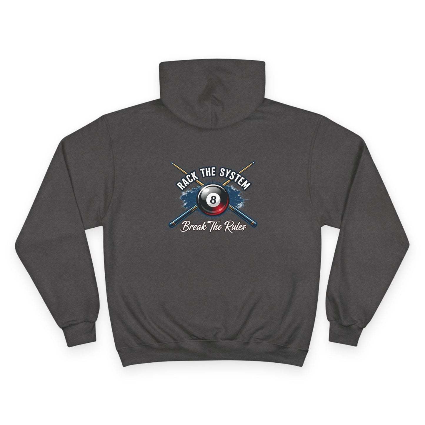 Rack The System, Break The Rules Billiards Champion Hoodie