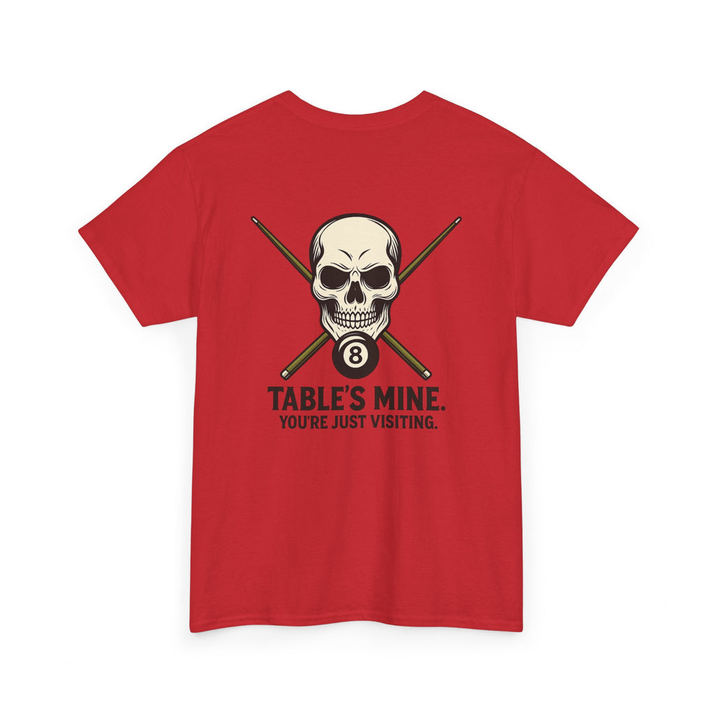 Table's Mine, You're Just Visiting Billiards Gildan Tee