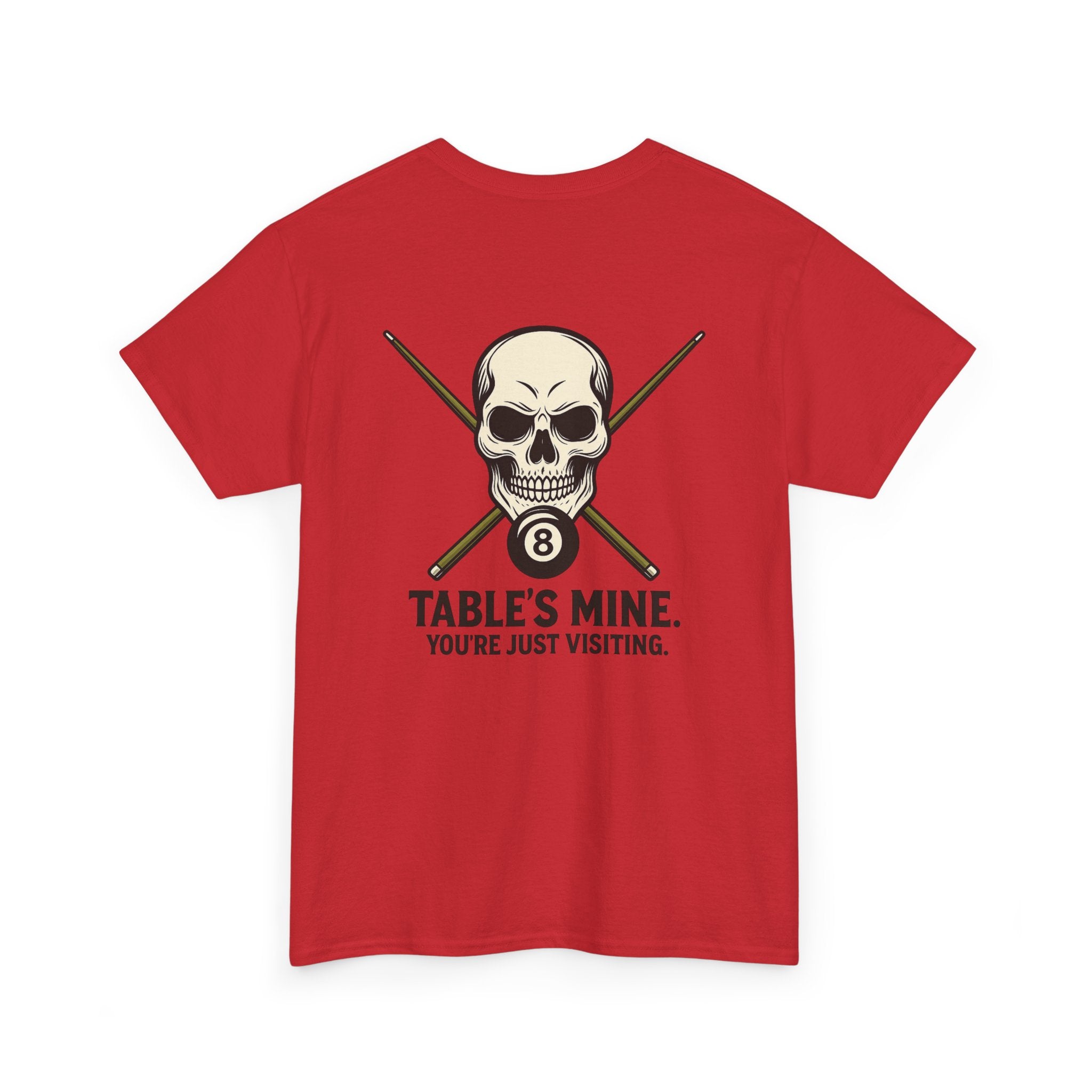 Table's Mine, You're Just Visiting Billiards Gildan Tee