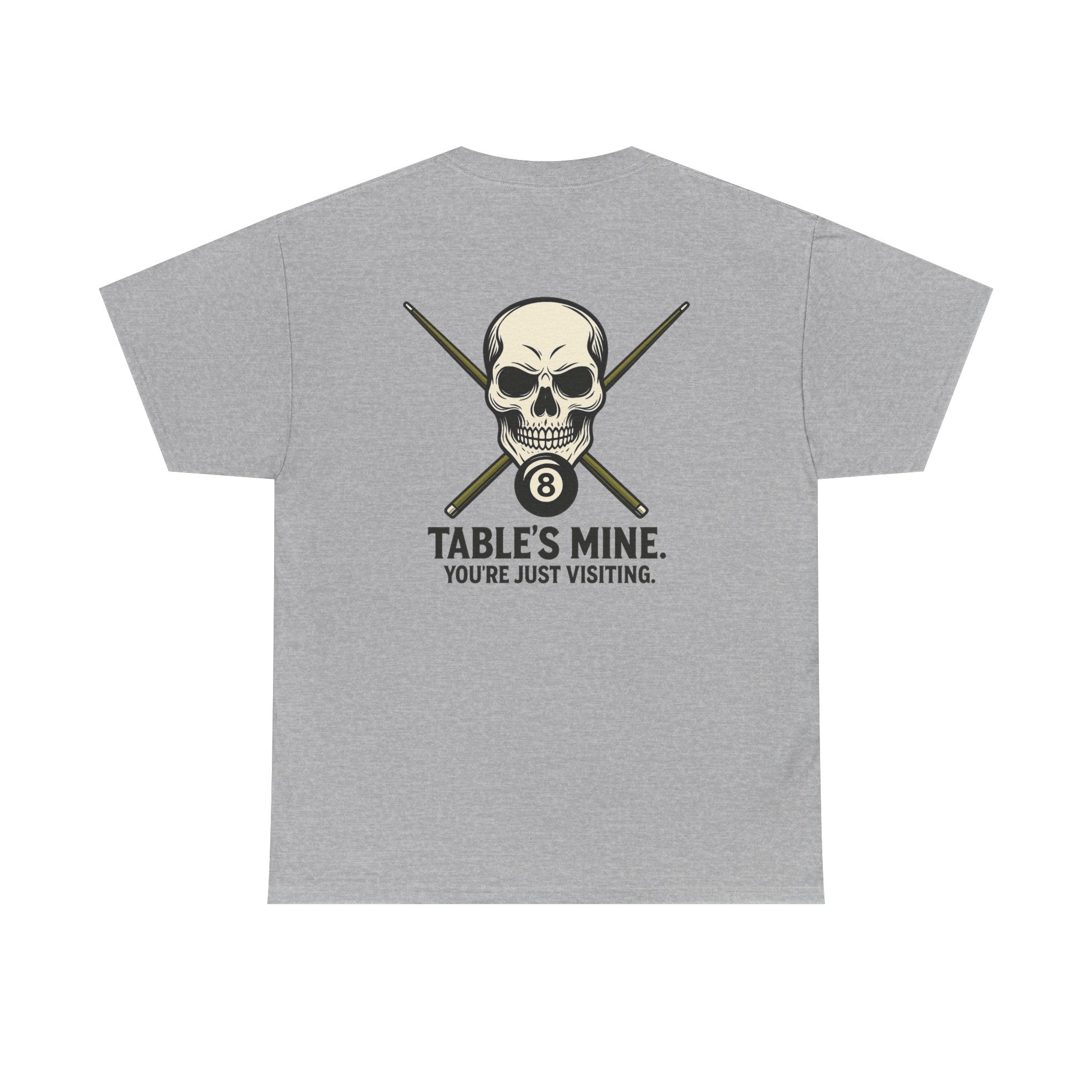Table's Mine, You're Just Visiting Billiards Gildan Tee