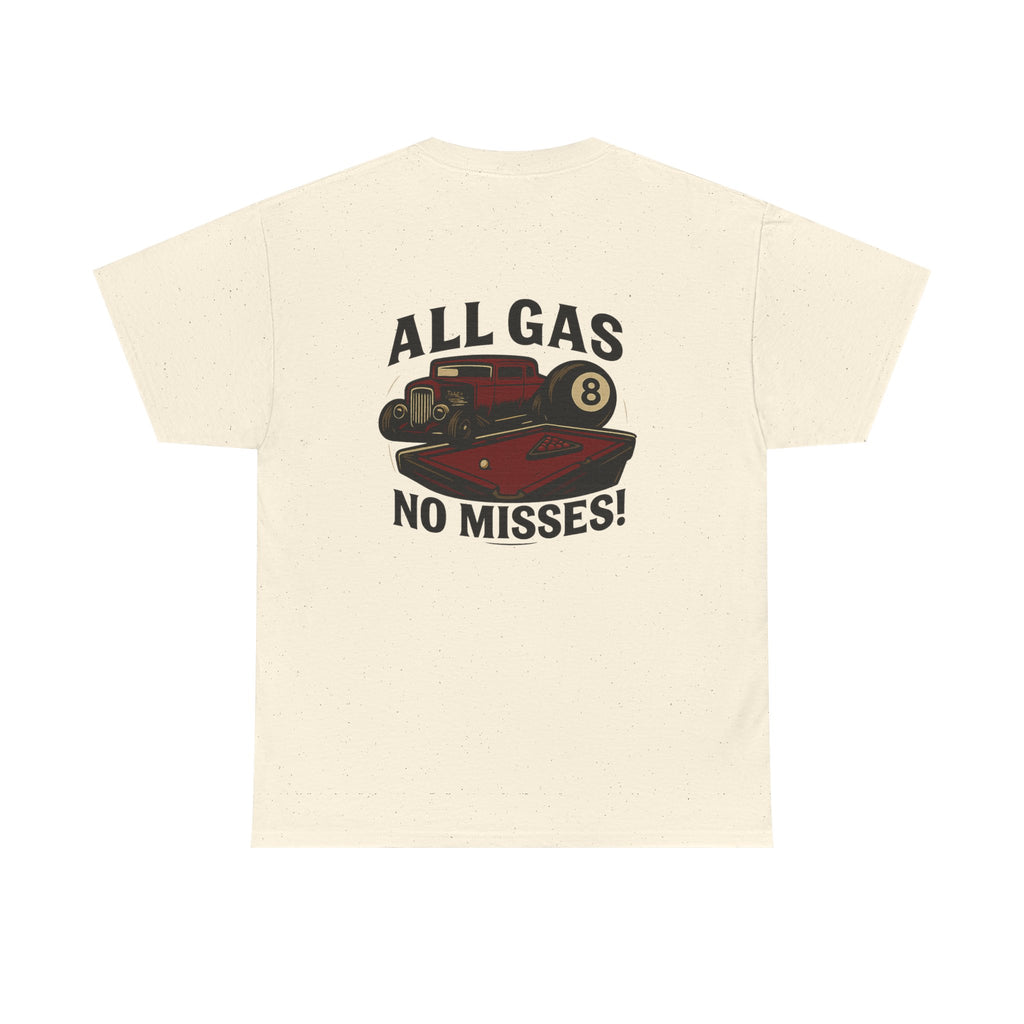 All Gas No Misses Tee