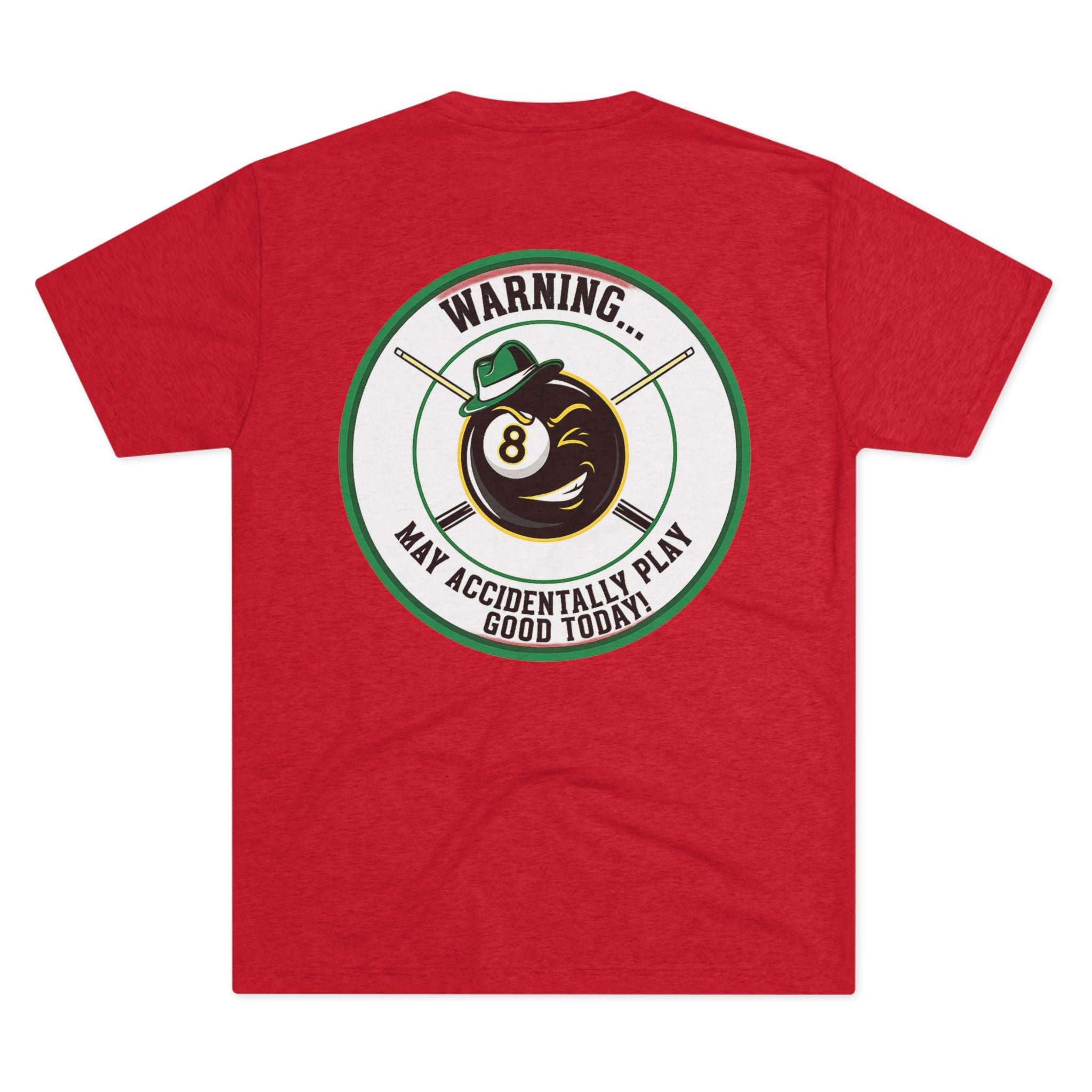 Warning... May Accidentally Play Good Today Next Level Tri-Blend Tee