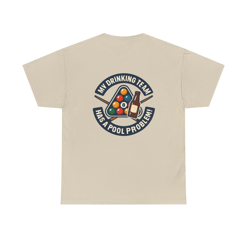 My Drinking Team Has A Pool Problem Billiards Tee