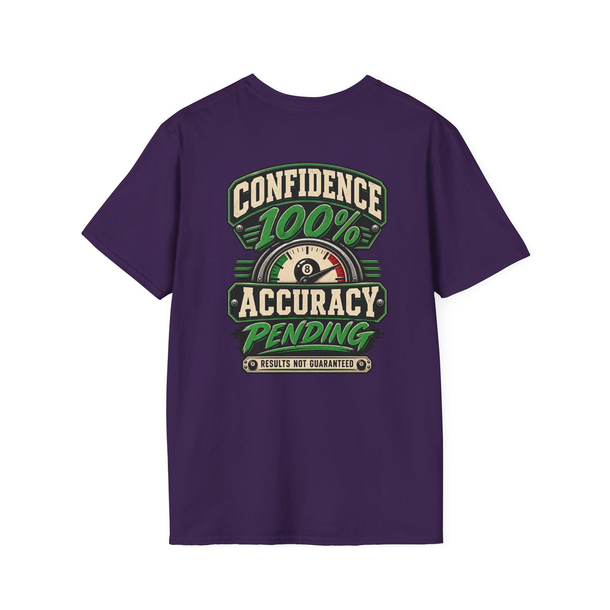 Confidence 100% Accuracy Pending Funny Pool Player T-Shirt | Classic Series CCS-CST-021