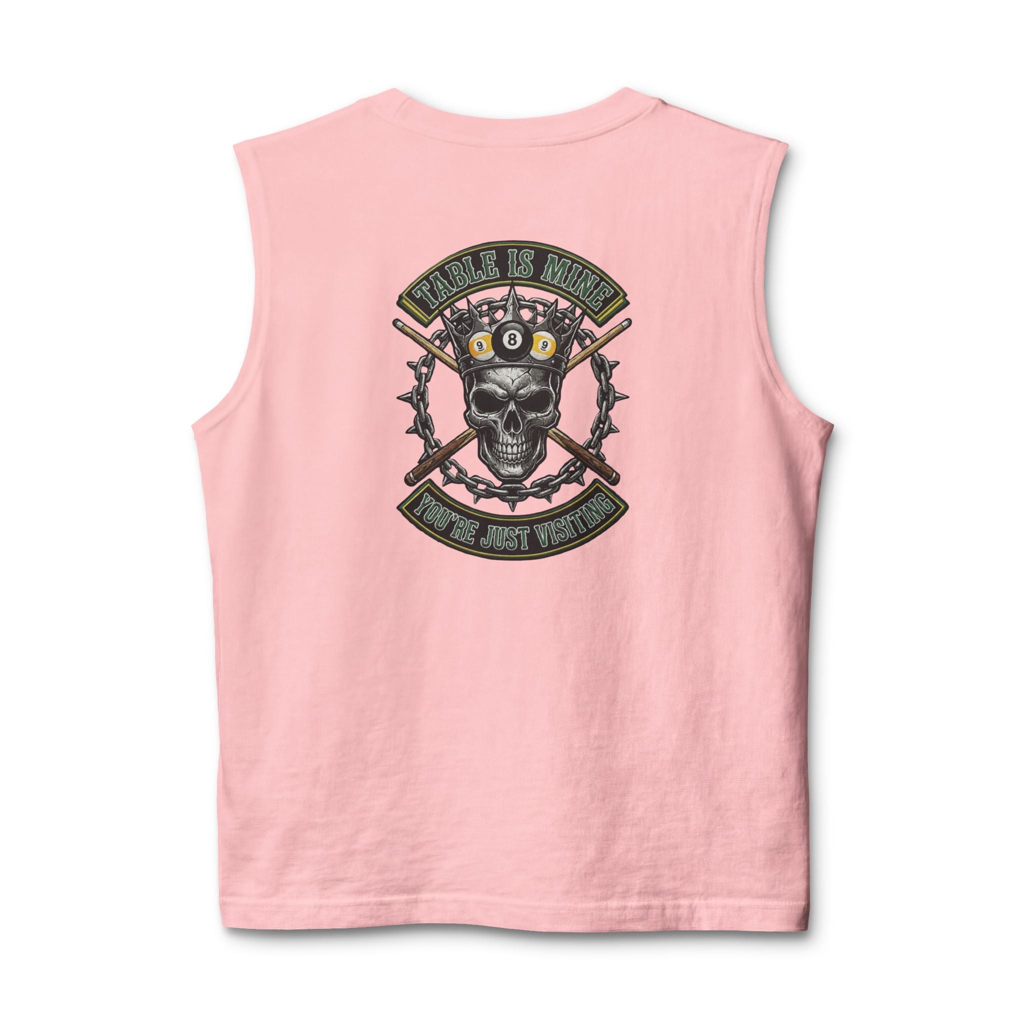 Table Is Mine You're Just Visiting Skull King Billiards Muscle Tank | Pool Player Graphic Tank Top | Front & Back Print