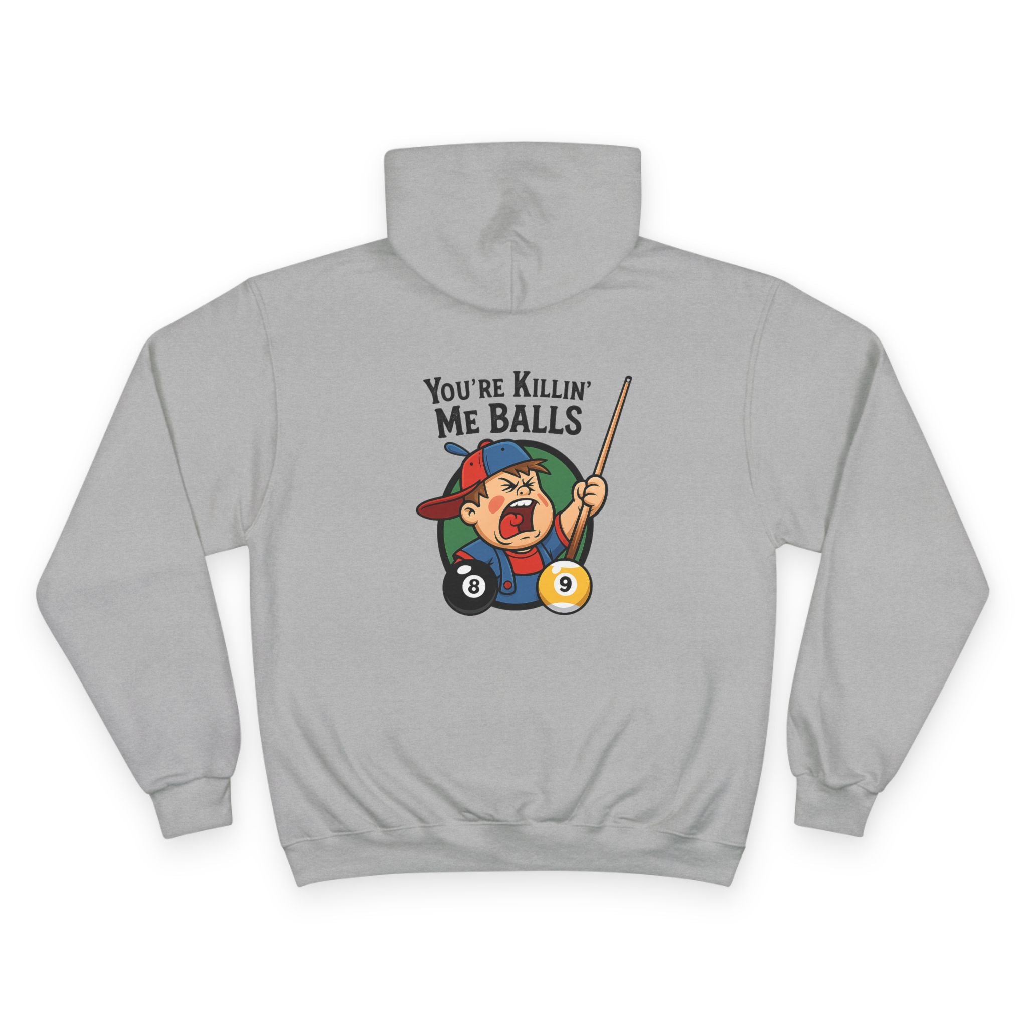You’re Killin’ Me Balls Billiards Champion Hoodie