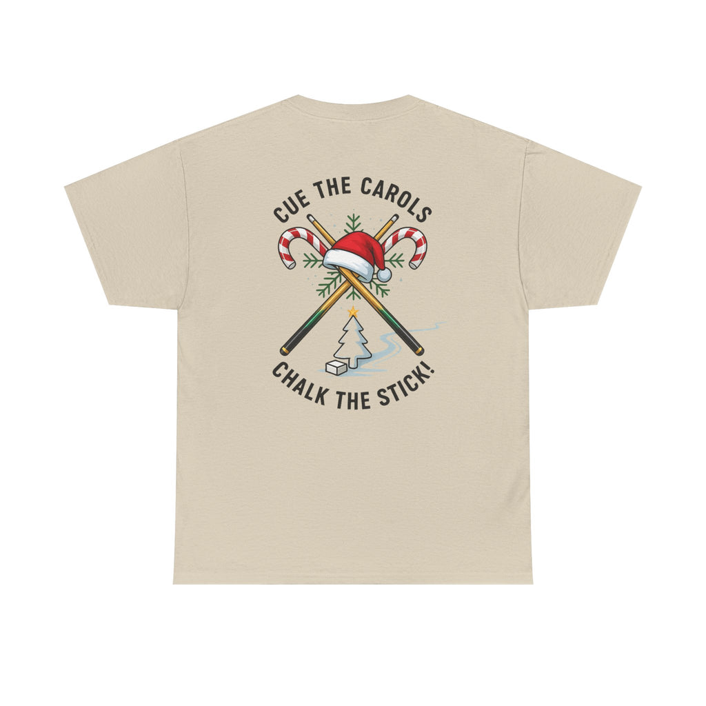 Cue the Carols, Chalk the Stick! Gildan Tee