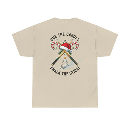 Cue the Carols, Chalk the Stick! Gildan Tee