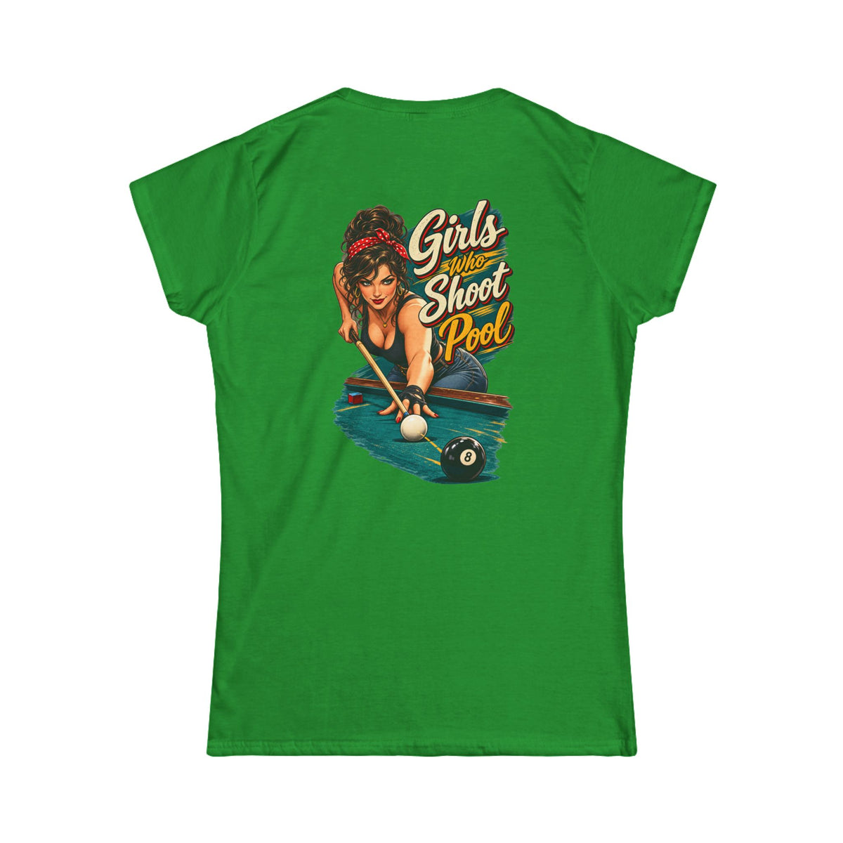 Girls Who Shoot Pool – Women’s Billiards T-Shirt – Front & Back Pool Tee