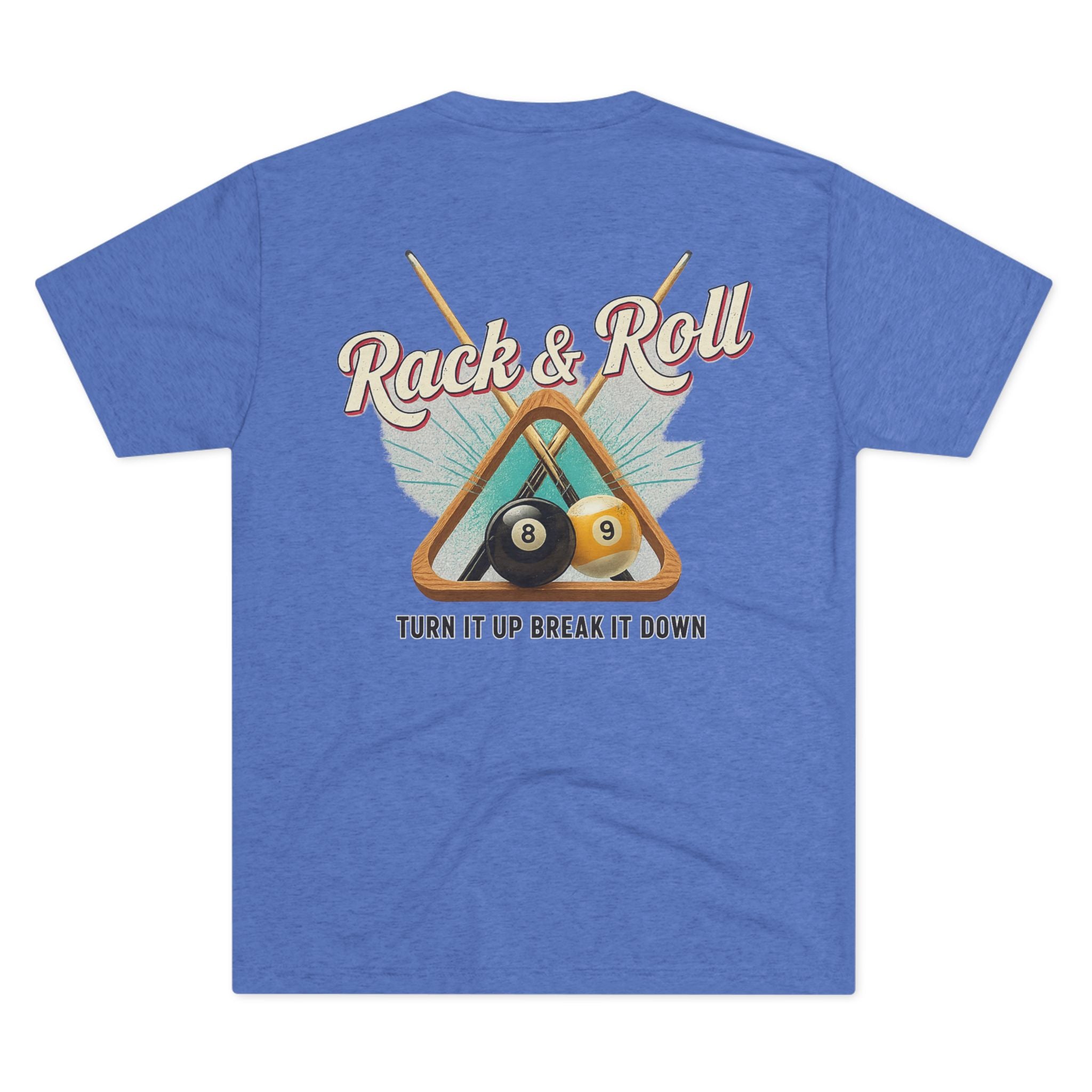 Rack & Roll - Turn It Up Break It Down  Billiards Next Level Tee