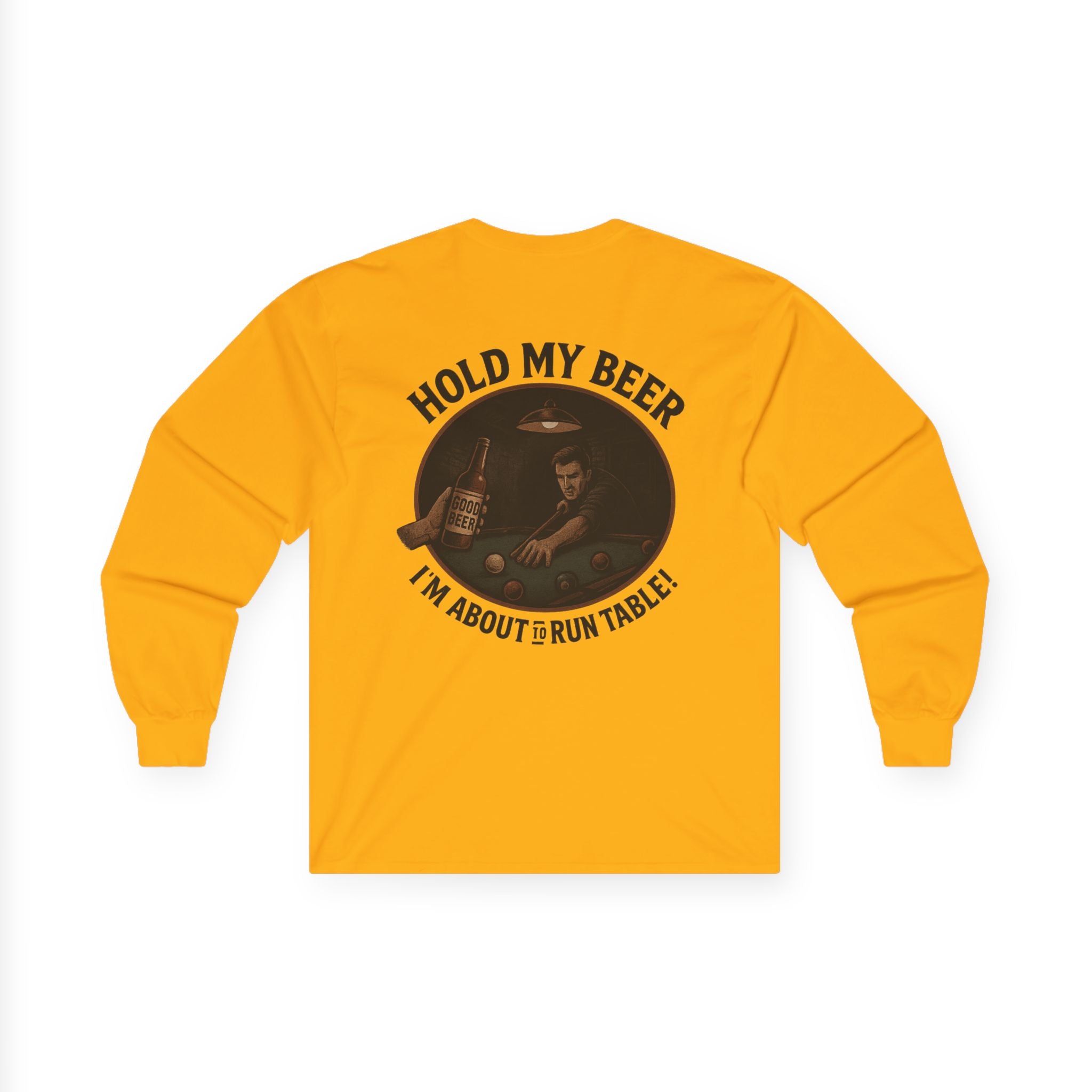 Hold My Beer, I'm About To Run Table Long Sleeve Tee