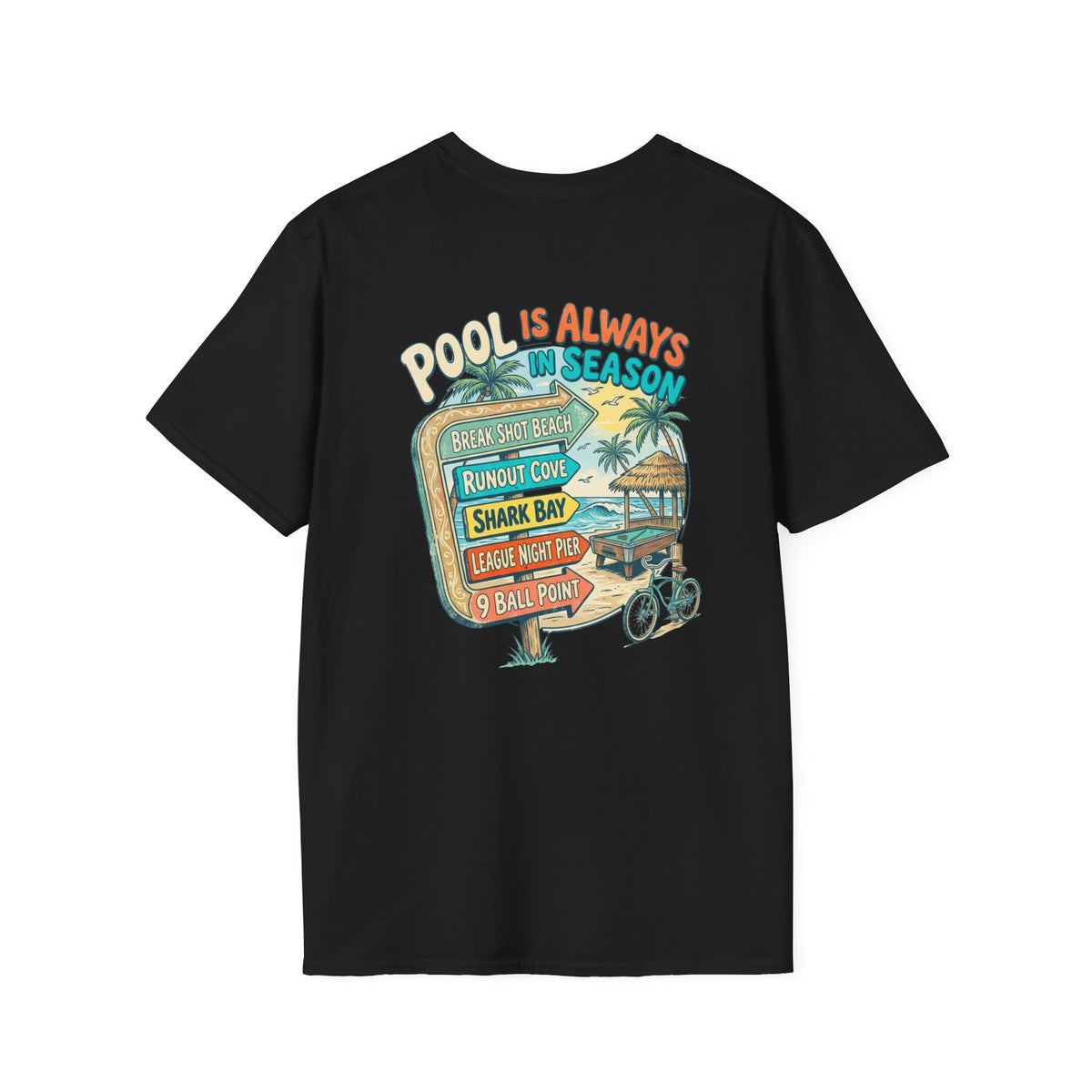 Pool Is Always in Season Billiards T-Shirt | Beach Pool Player Graphic Tee | Tropical Runout Cove Front & Back Print
