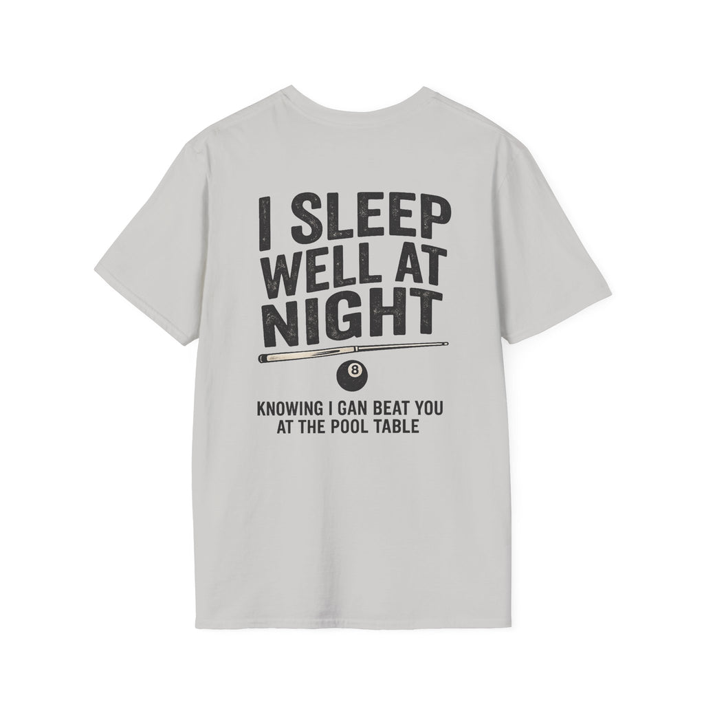 I Sleep Well At Night Funny Pool Player T-Shirt CCS-CST-008