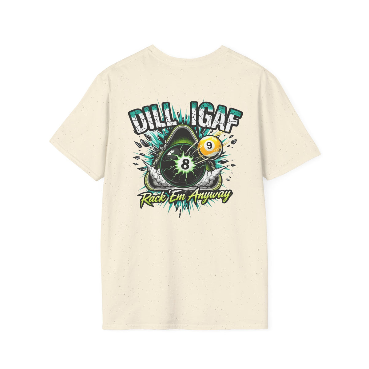 DILLIGAF Rack 'Em Anyway Funny Billiards T-Shirt | Pool Player 8 Ball & 9 Ball Graphic Tee | Front & Back Print