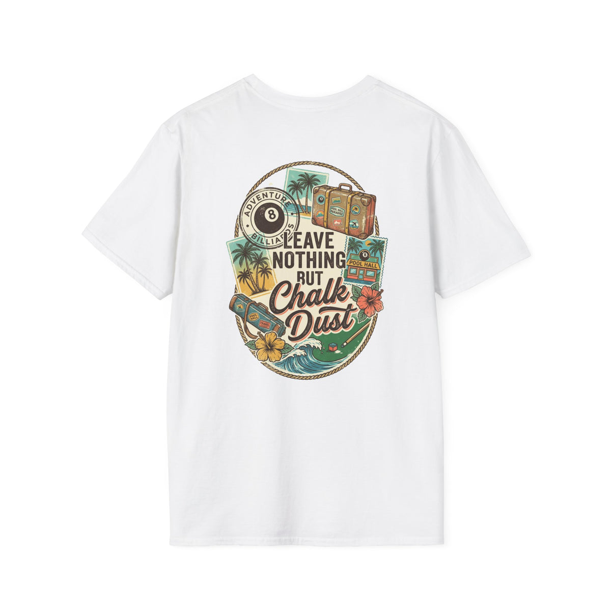Leave Nothing But Chalk Dust | Tropical Pool Hall Vacation Billiards T-Shirt | Front & Back Graphic Tee