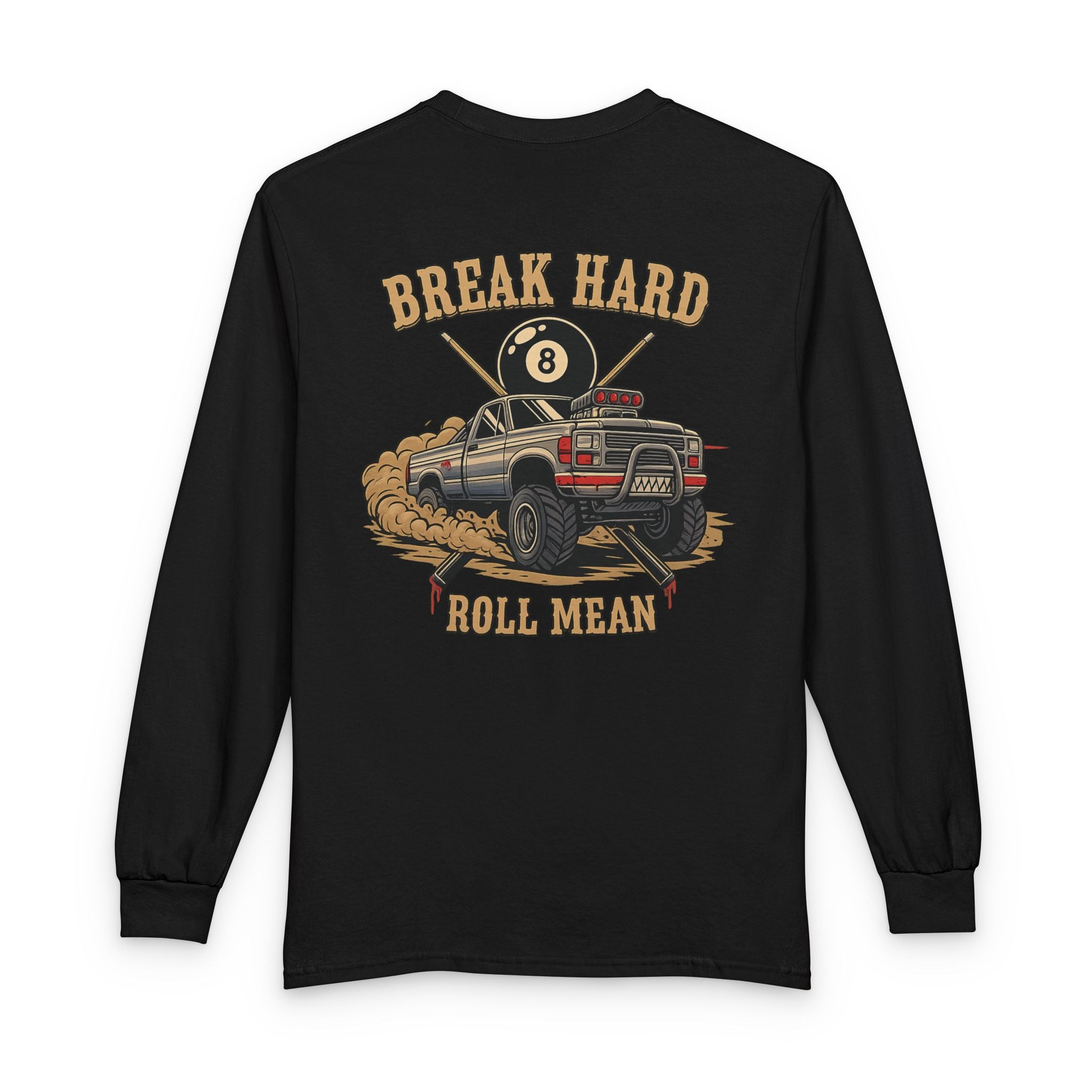 Break Hard Roll Mean Billiards Gildan Long Sleeve Shirt