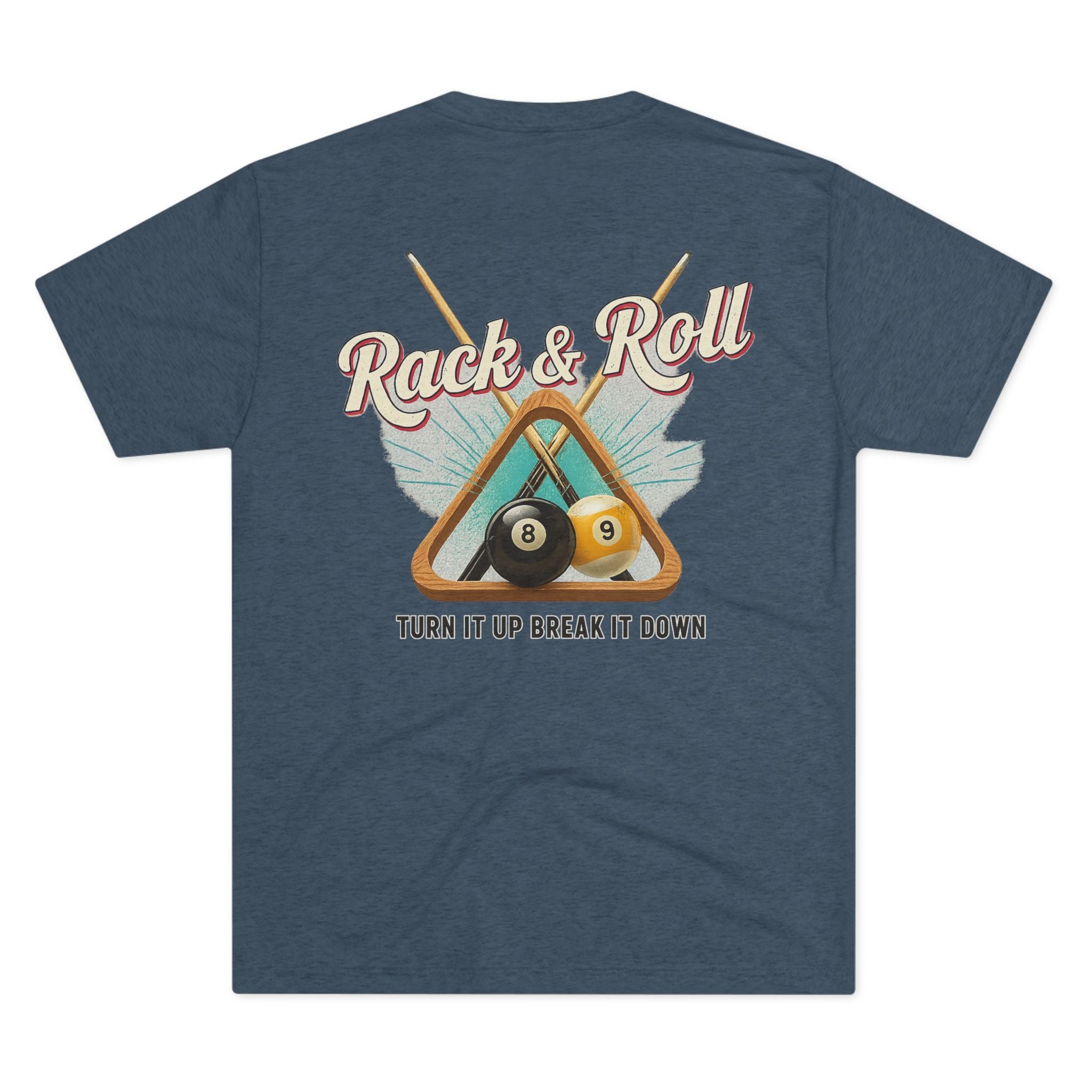 Rack & Roll - Turn It Up Break It Down  Billiards Next Level Tee