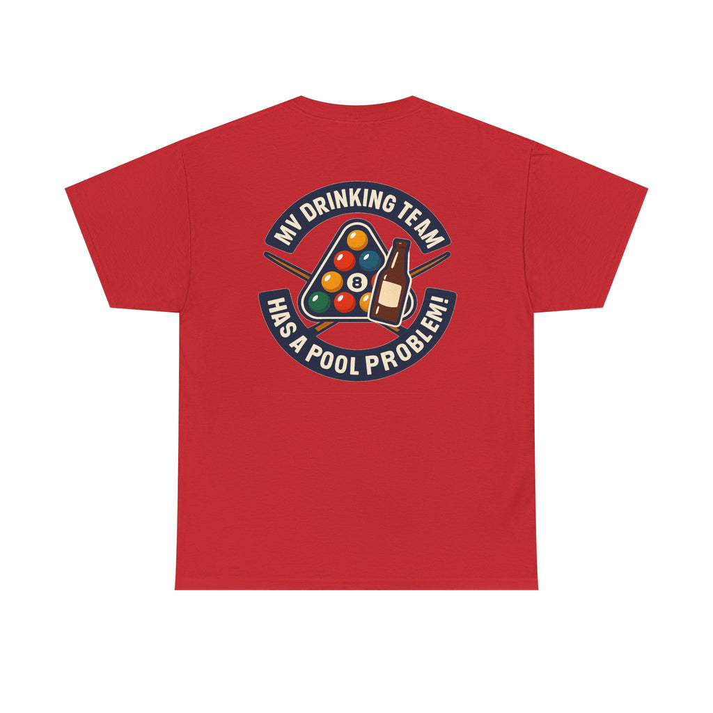 My Drinking Team Has A Pool Problem Billiards V1 Gildan Tee