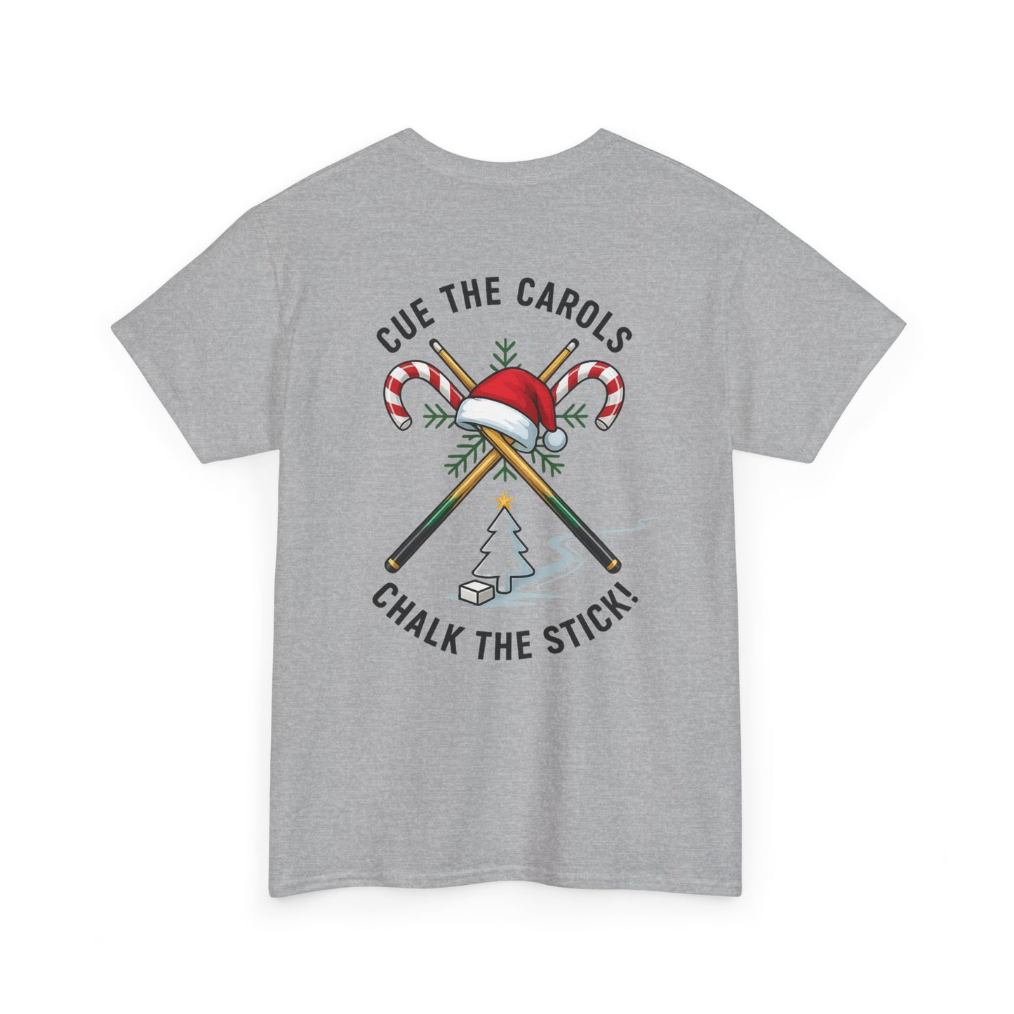 Cue the Carols, Chalk the Stick! Gildan Tee