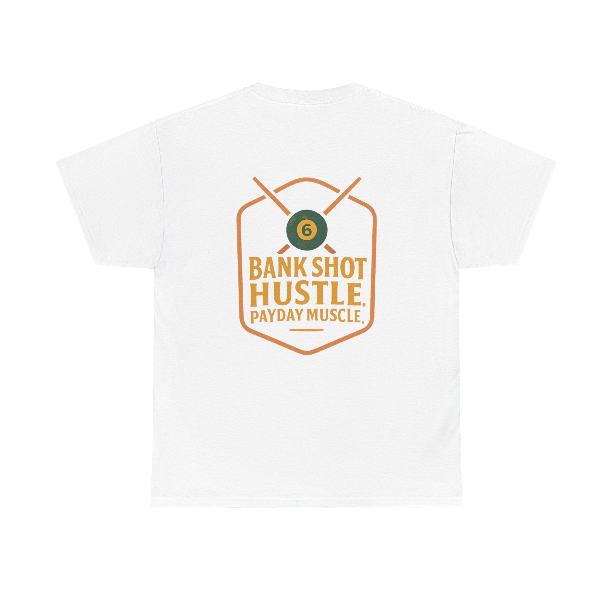 Bank Shot Hustle, Payday Muscle Tee – Where Style Meets Strategy