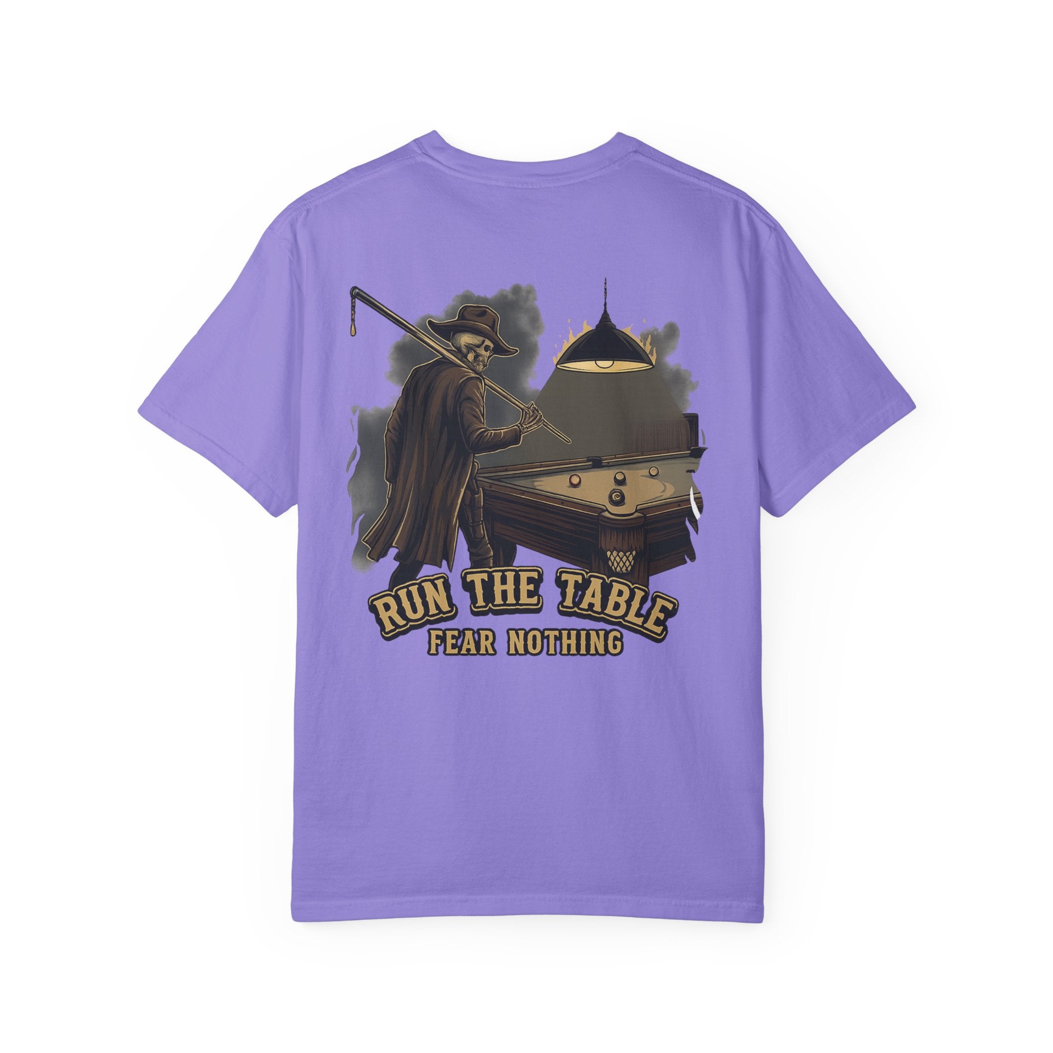 Run The Table, Fear Nothing Billiards Comfort Colors Tee