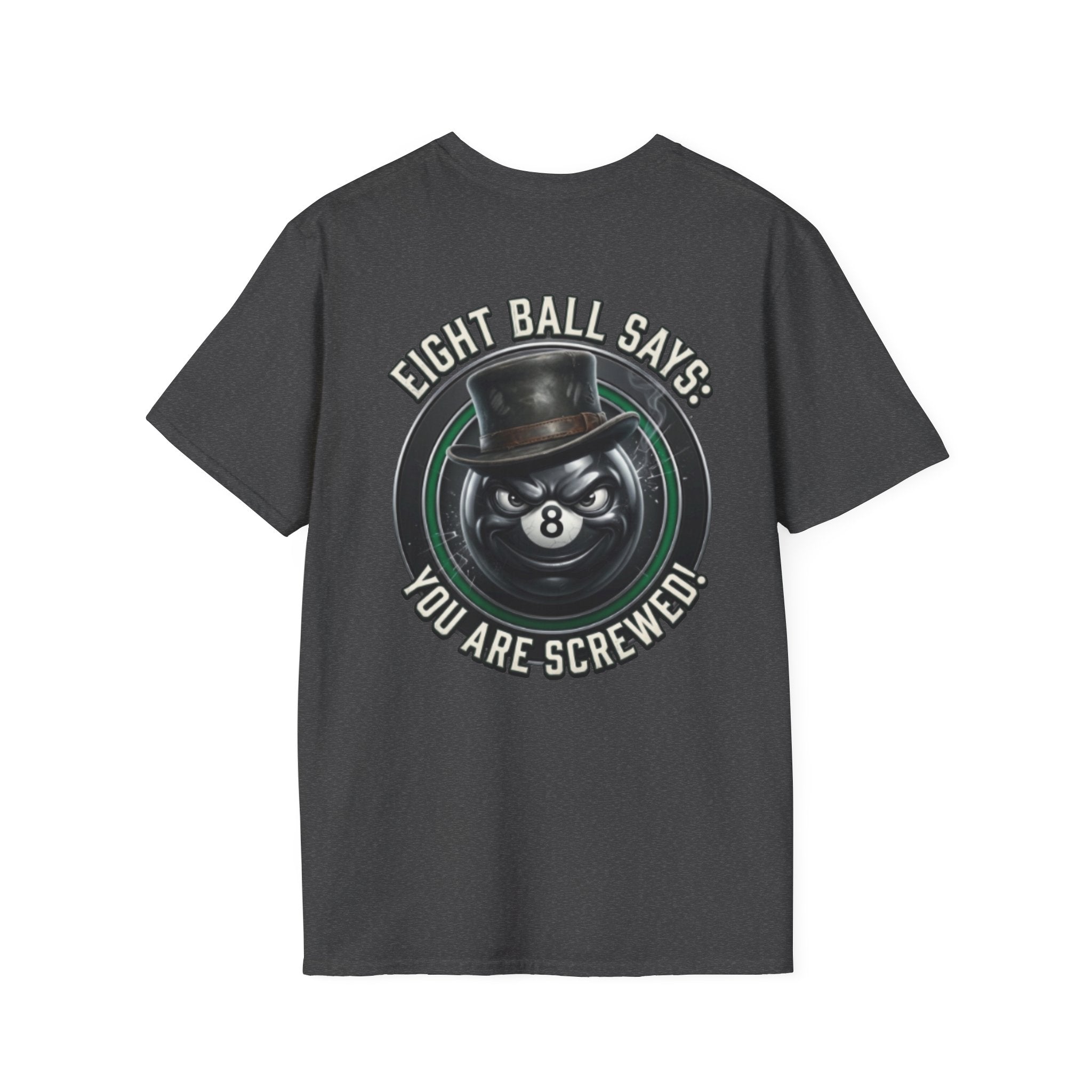 Eight Ball Says: You Are Screwed! Funny Billiards T-Shirt | Vintage 8 Ball Pool Player Graphic Tee | Front & Back Print