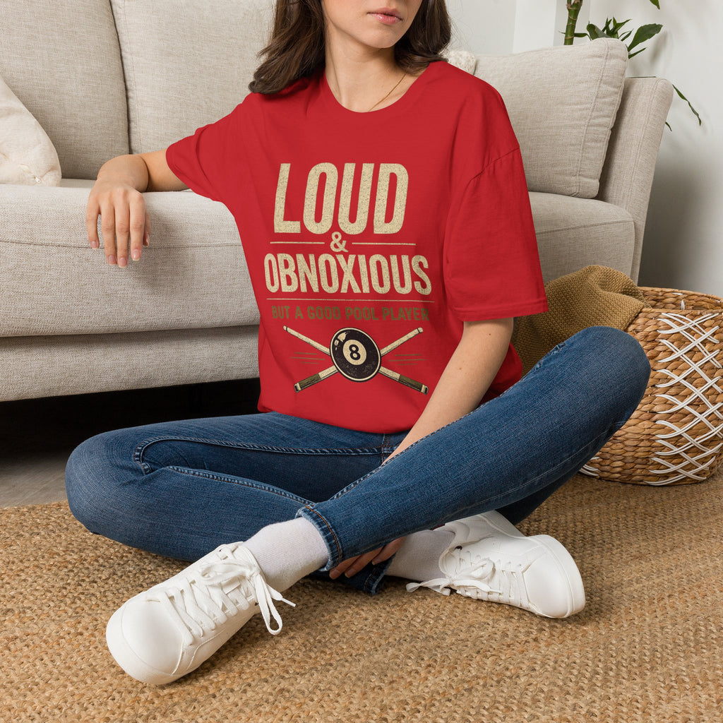 Loud & Obnoxious But a Good Pool Player Funny Billiards T-Shirt – Vintage 8 Ball Graphic Front Print Only Tee
