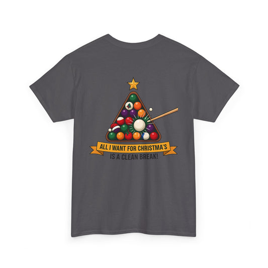 All I Want for Christmas Is a Clean Break Billiards Gildan Tee