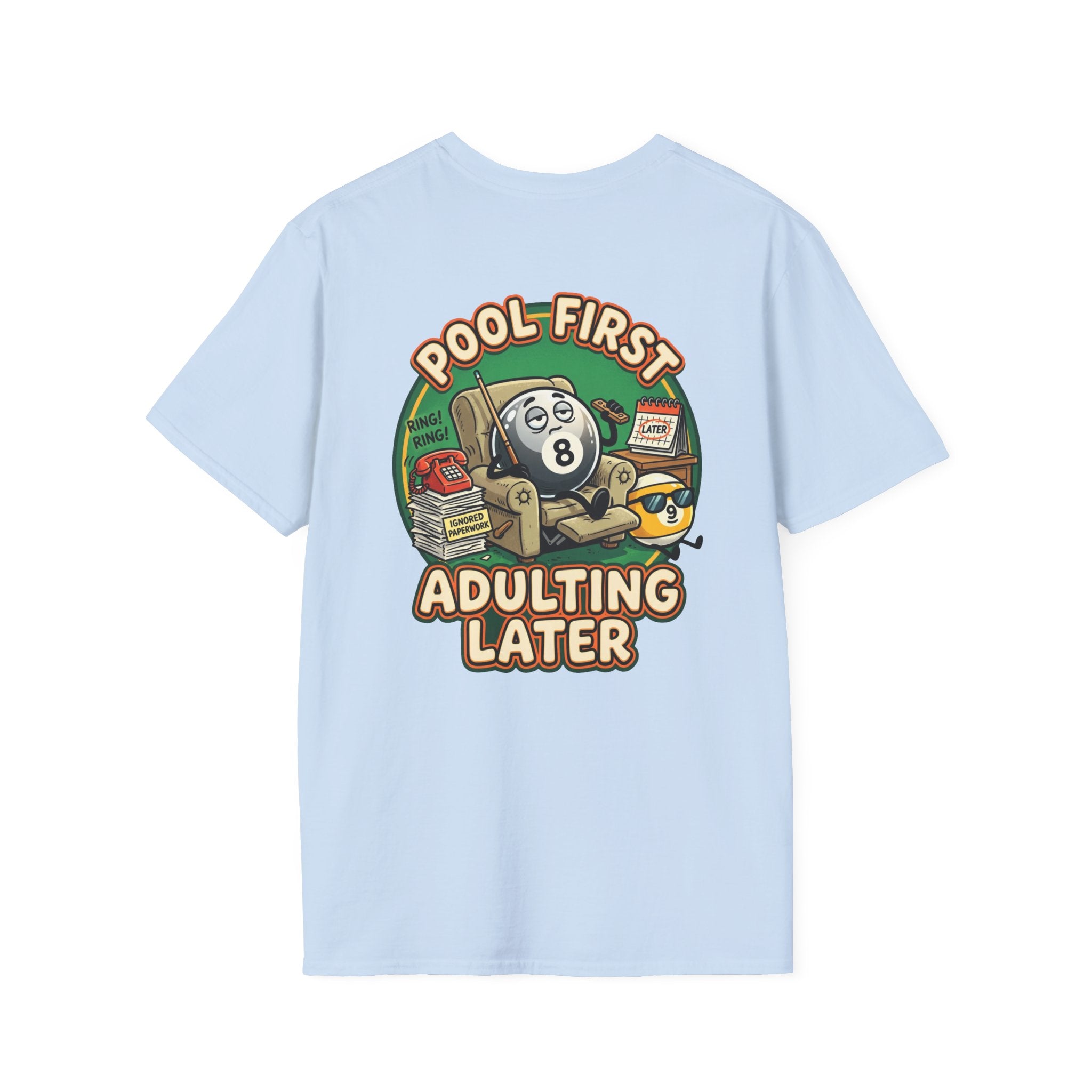 Pool First, Adulting Later Billiards T-Shirt | Funny Pool Player Graphic Tee | Front & Back Print