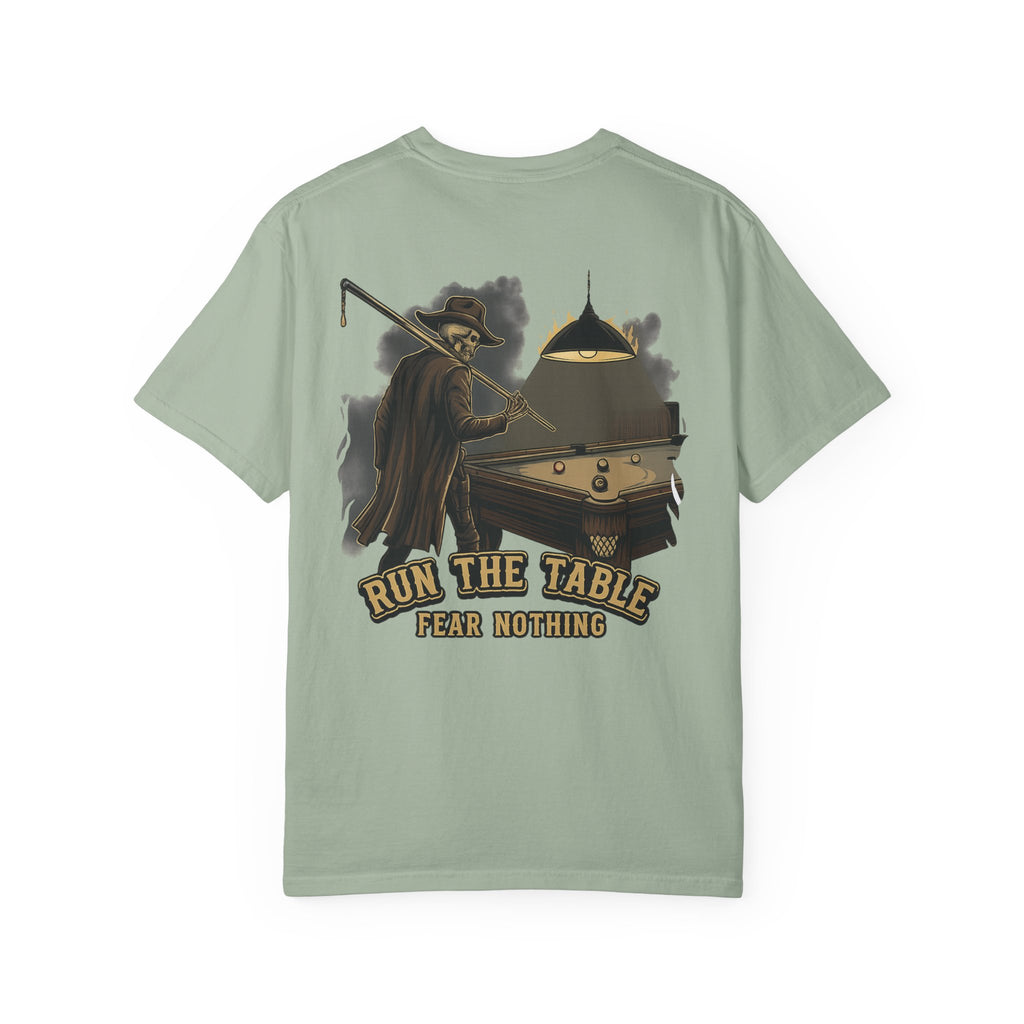 Run The Table, Fear Nothing Billiards Comfort Colors Tee