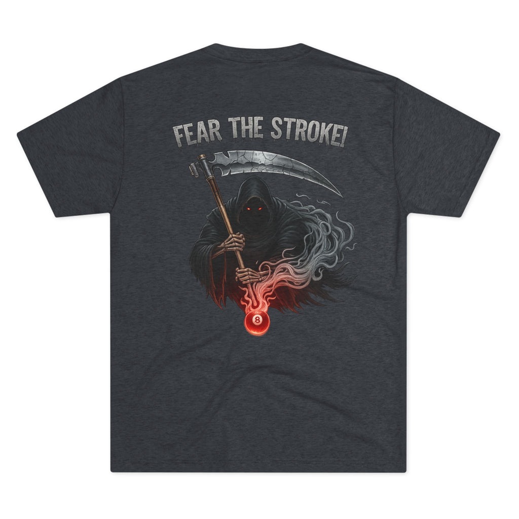 Fear The Stroke Billiards Tri-Blend Tee