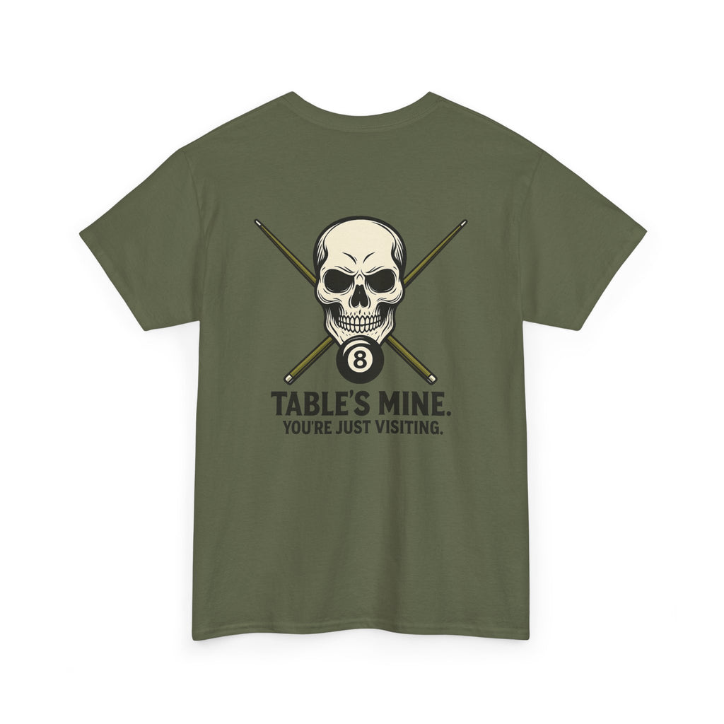 Table's Mine, You're Just Visiting Billiards Gildan Tee