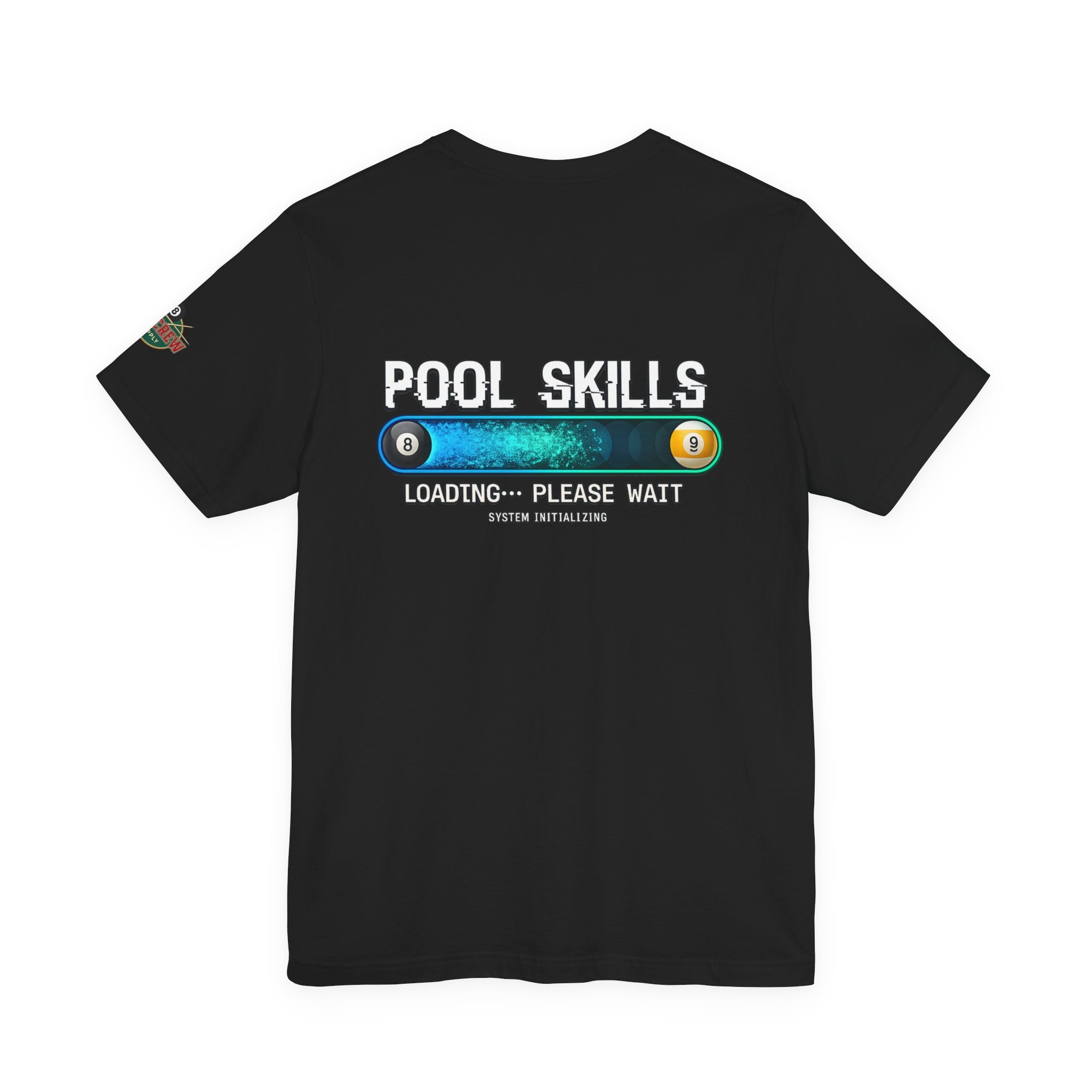 Pool Skills Loading... Please Wait Billiards T-Shirt | Funny Gamer-Inspired Pool Player Tee | Cue Crew Supply