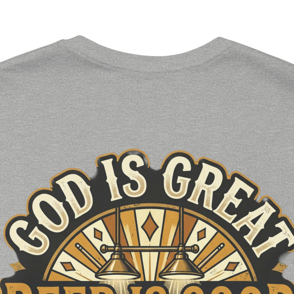 God Is Great, Beer Is Good, Pool Players Are Amazing Billiards T-Shirt | Funny Pool Hall Graphic Tee | Cue Crew Supply