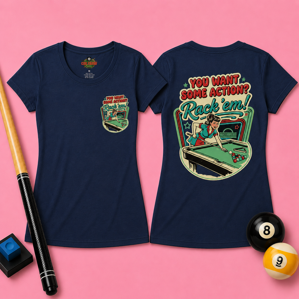 You Want Some Action? Rack ’Em Women’s Billiards T-Shirt – Retro Pool Player Graphic Tee