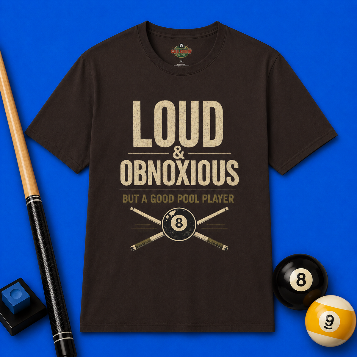 Loud & Obnoxious But a Good Pool Player Funny Billiards T-Shirt – Vintage 8 Ball Graphic Front Print Only Tee