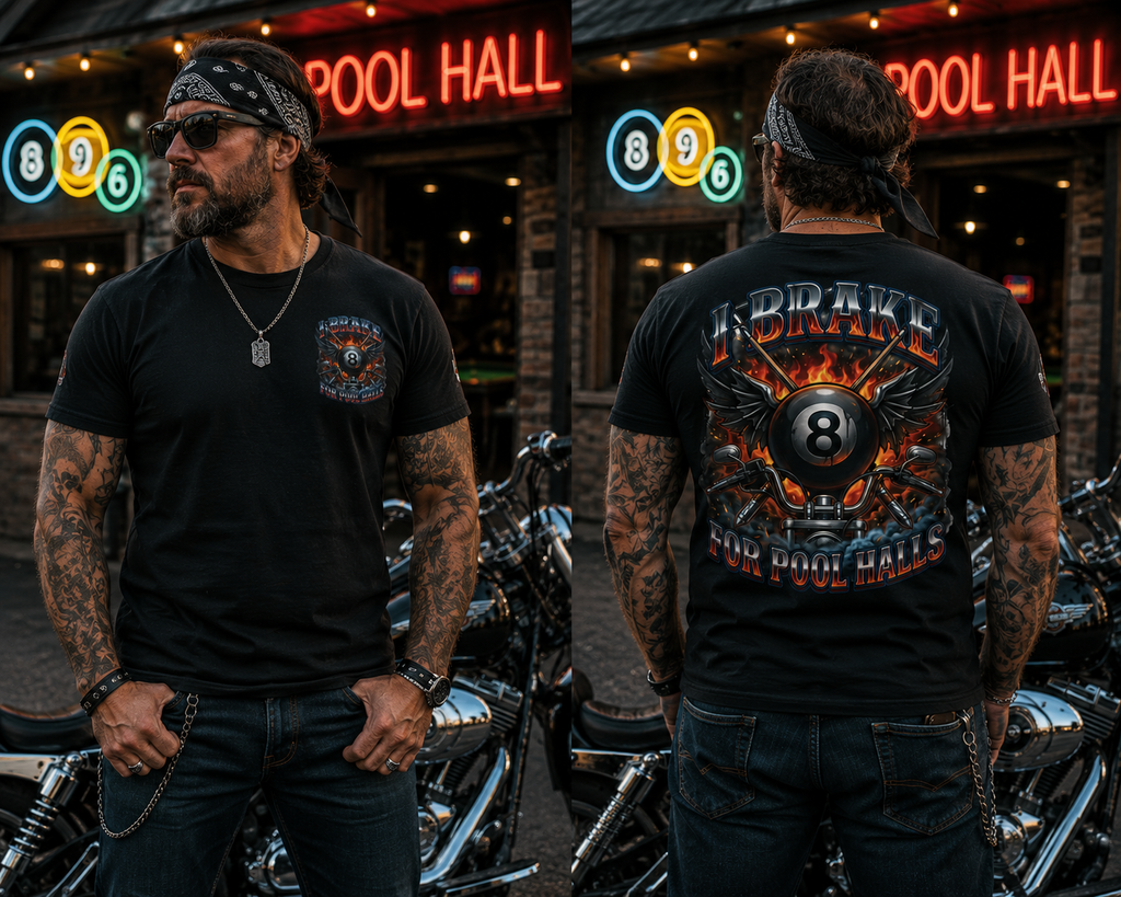 I Brake for Pool Halls Biker 8 Ball Pool Player T-Shirt | Front & Back Graphic Tee