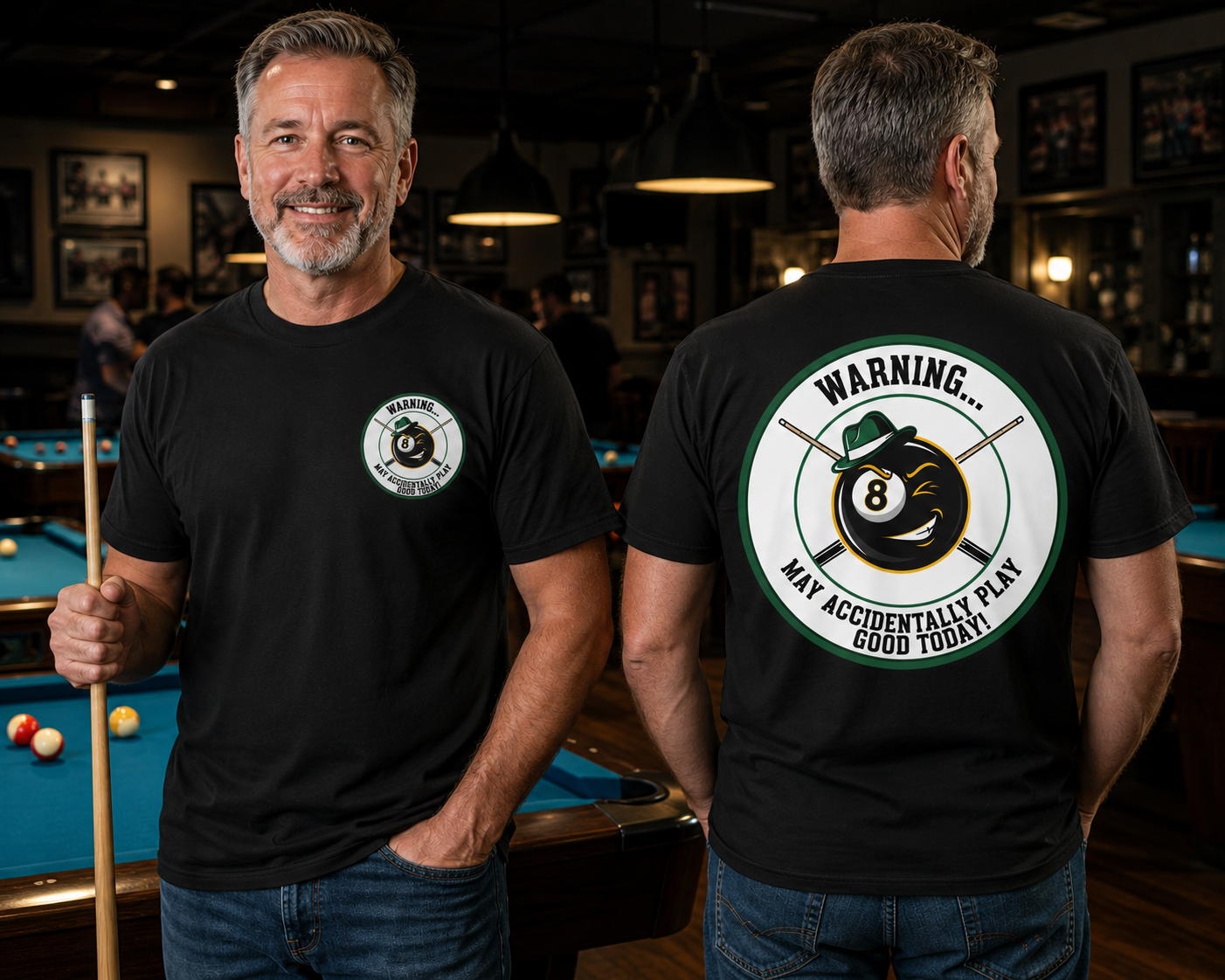 Warning... May Accidentally Play Good Today Billiards T-Shirt | Funny Pool Player Graphic Tee | Front & Back Print