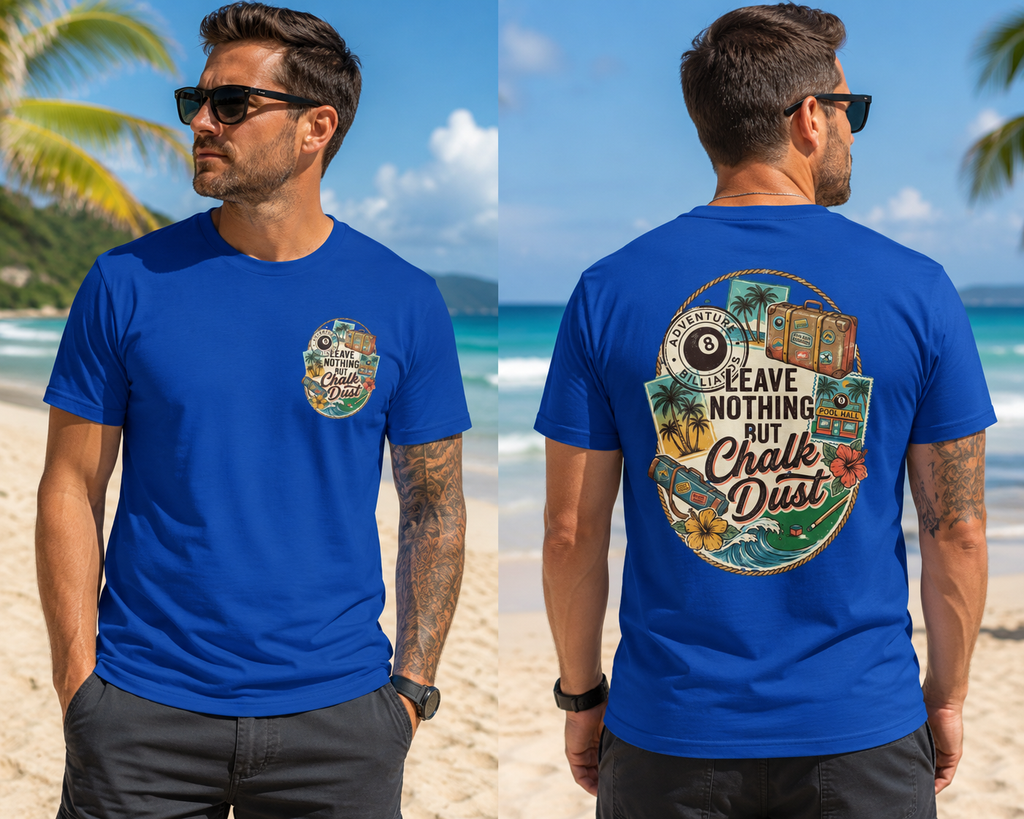 Leave Nothing But Chalk Dust | Tropical Pool Hall Vacation Billiards T-Shirt | Front & Back Graphic Tee