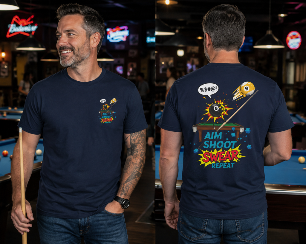 Aim Shoot Swear Repeat Funny Billiards T-Shirt | Comic Pool Player Graphic Tee | Front & Back Print